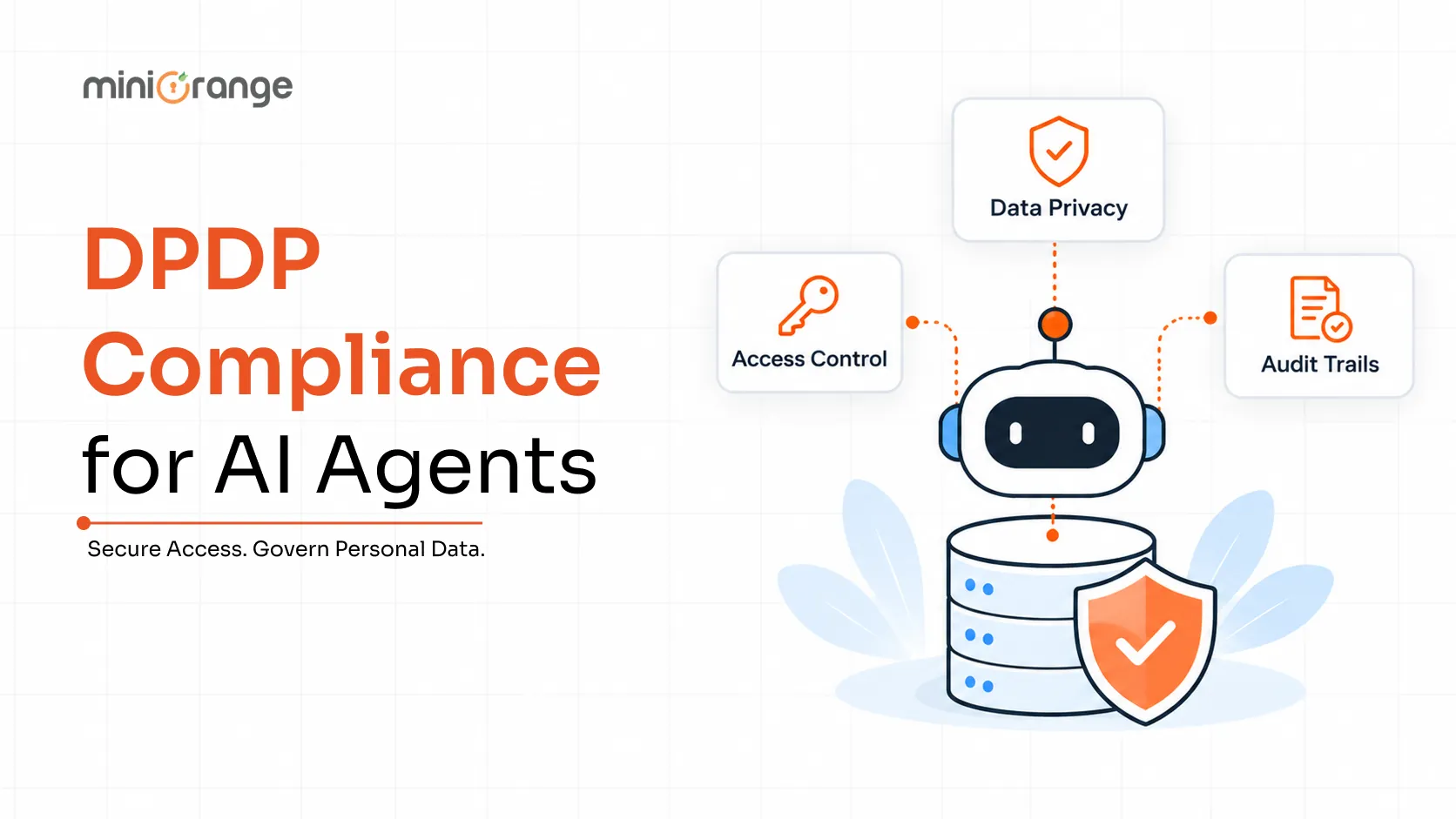 DPDP Compliance for AI Agents: What India's Data Protection Rules Require