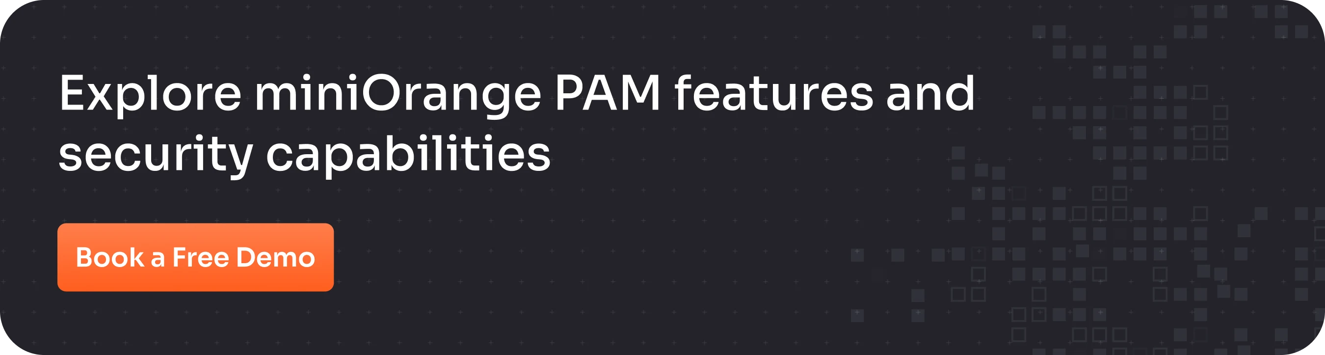 Explore miniOrange PAM feature and security capabilities