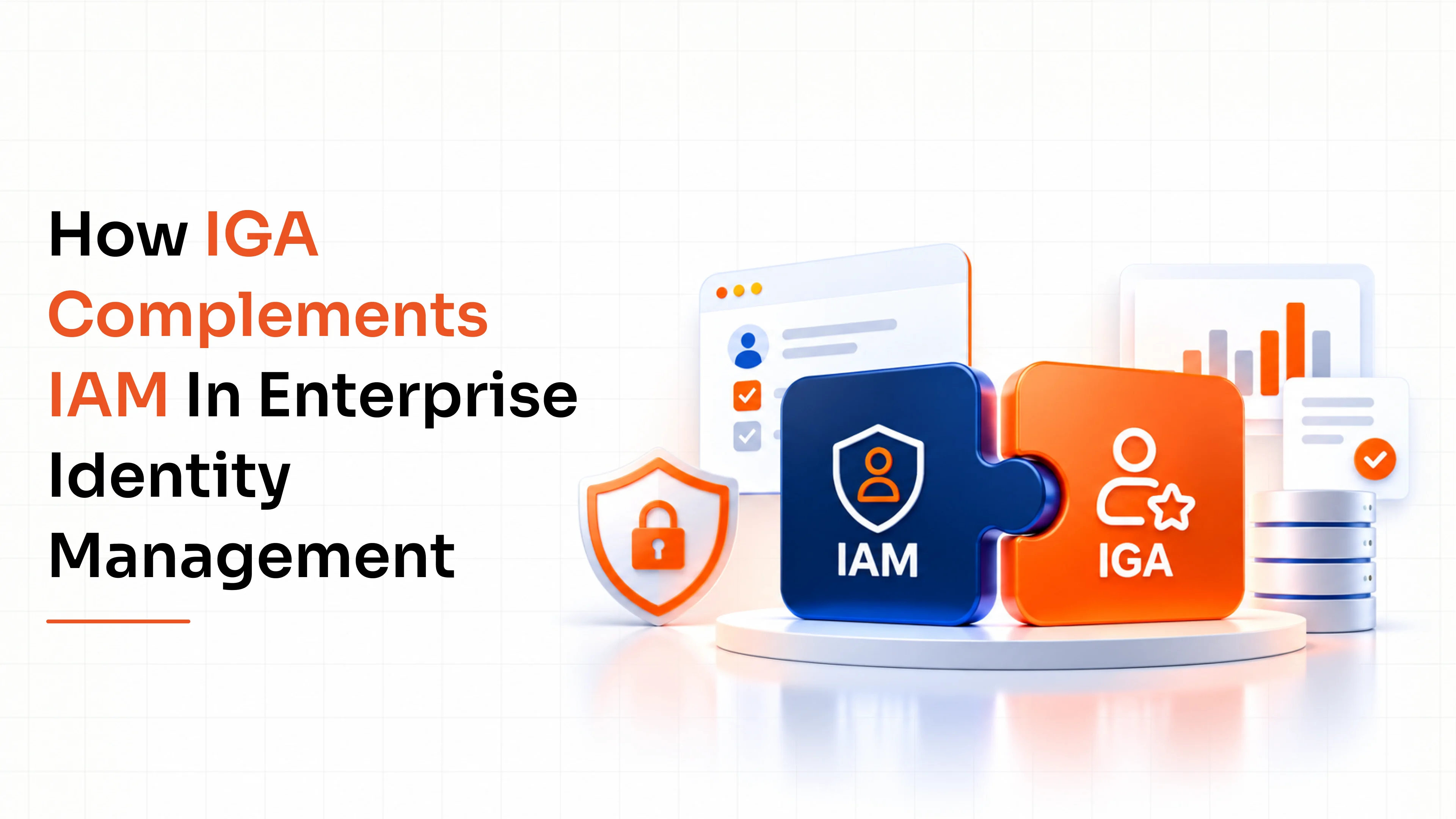 How IGA Complements IAM in Enterprise Identity Management
