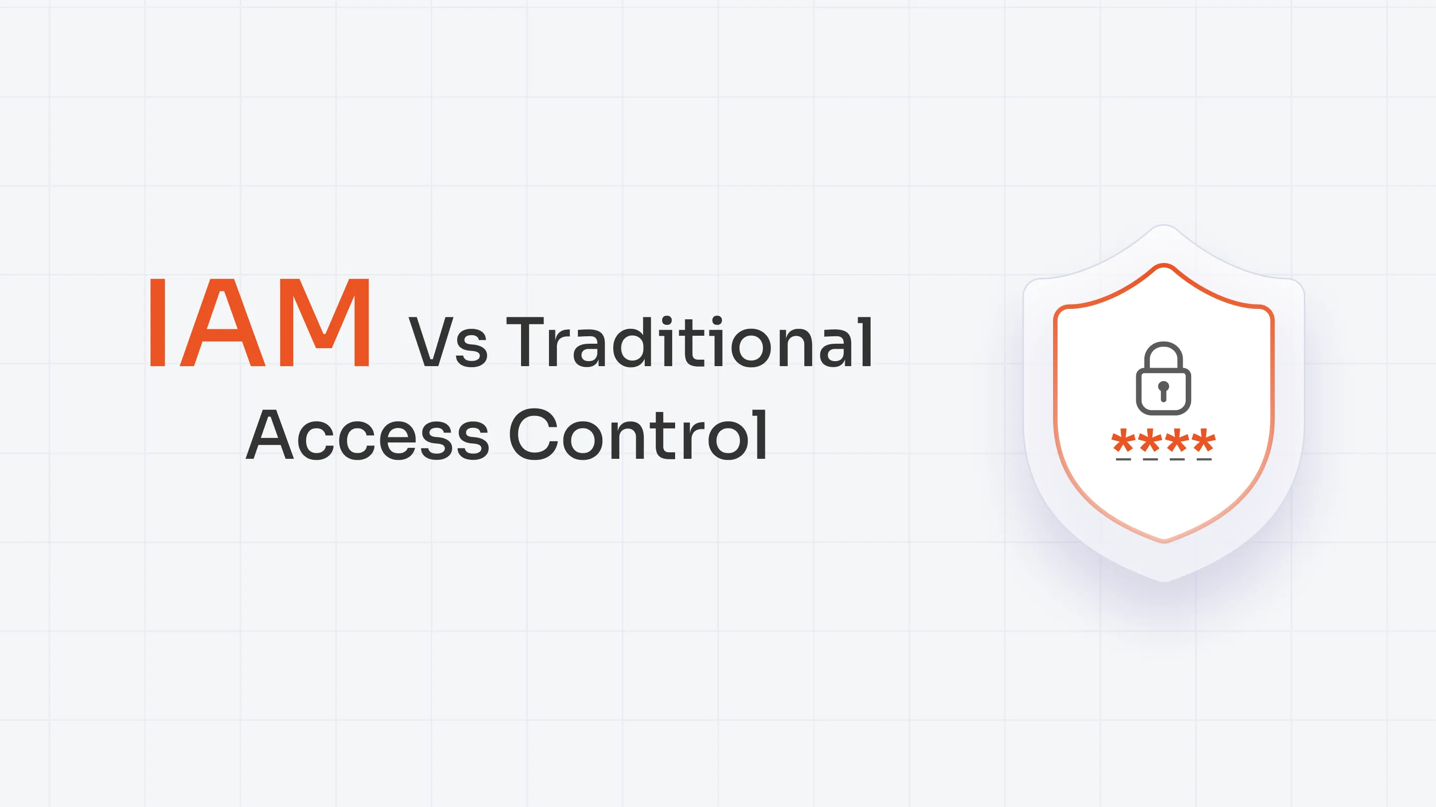 iam-vs-traditional-access-control-systems