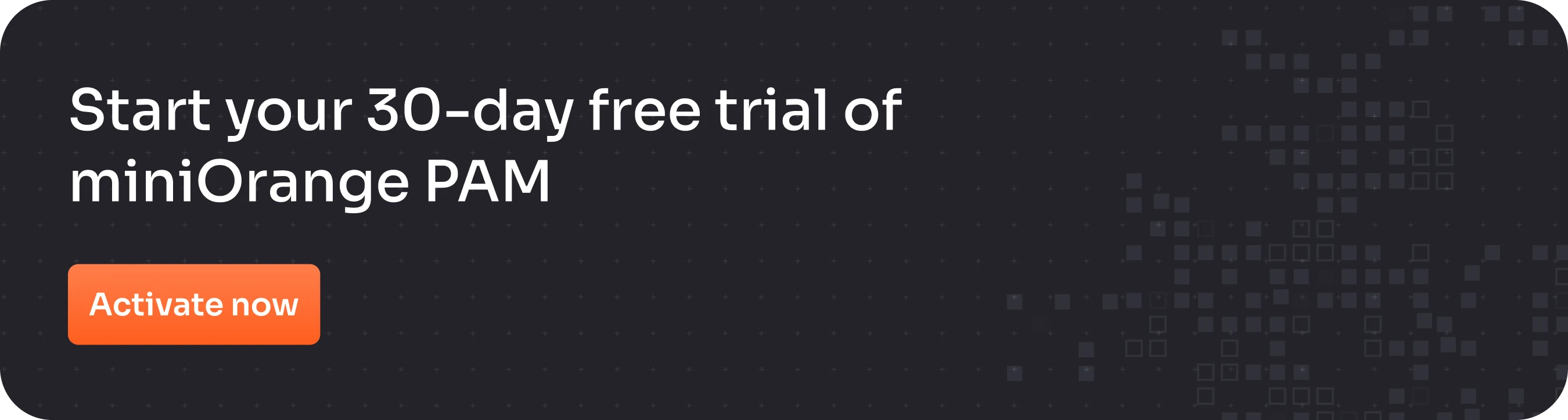 Get Started with miniOrange PAM - Free Trial
