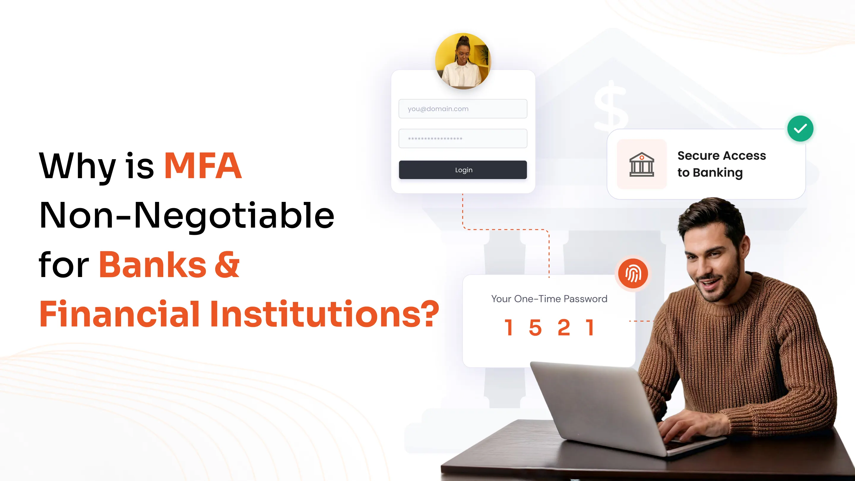 Why MFA Is Non-Negotiable for Banks & Financial Institutions?