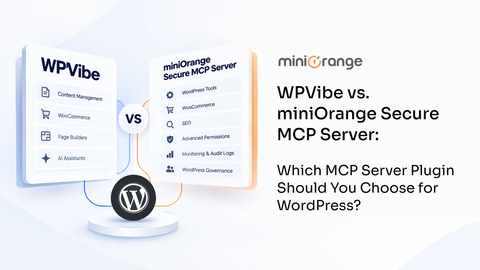 WPVibe vs. miniOrange Secure MCP Server: Which MCP Server Plugin Should You Choose for WordPress?