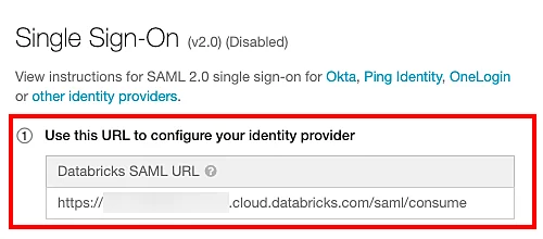 Configure Databricks Single Sign-On (SSO) Prerequisite: Copy Metadata URL from Databricks Admin Console