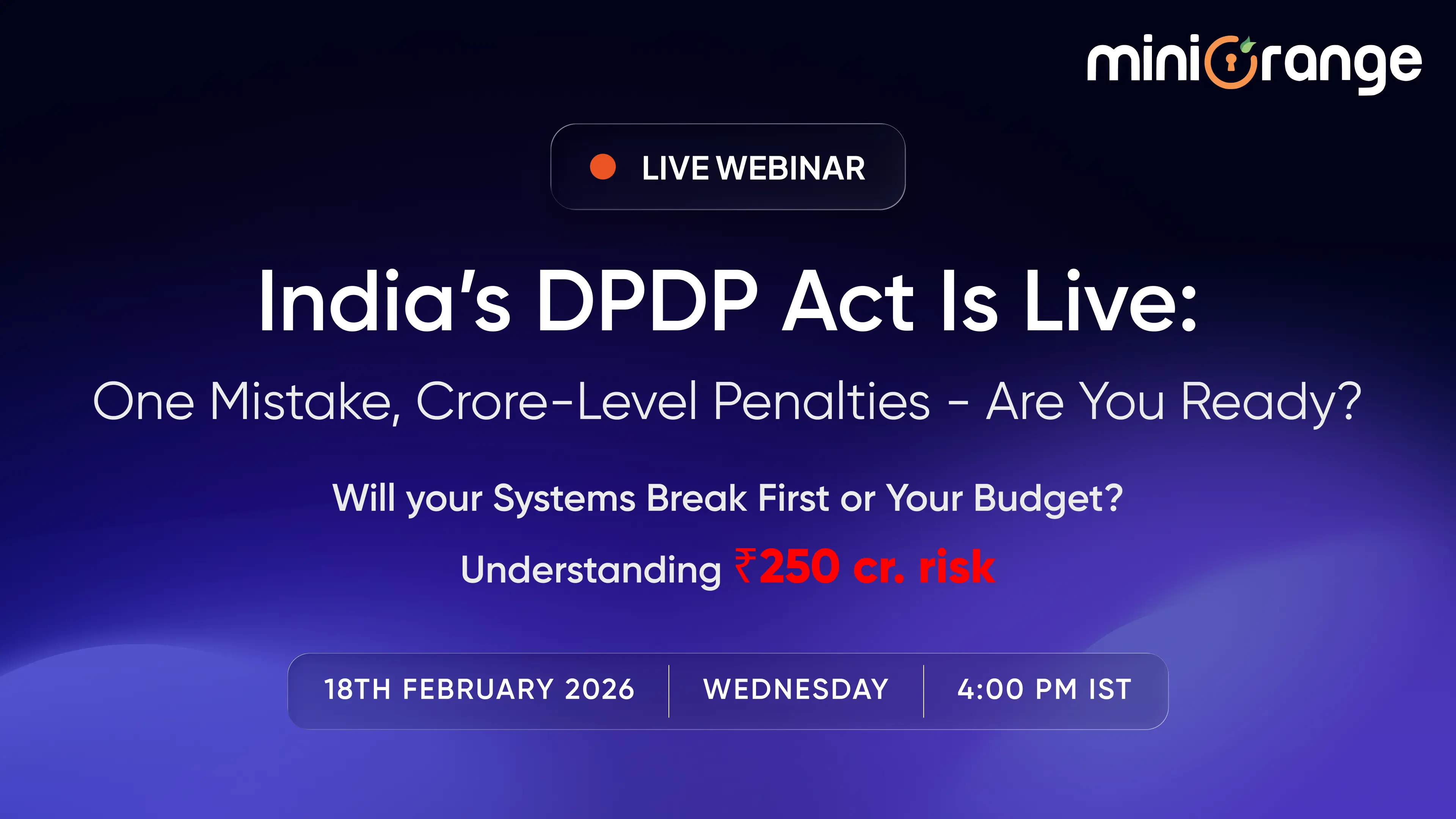 India’s DPDP Act Is Live: One Mistake, Crore-Level Penalties - Are You Ready?