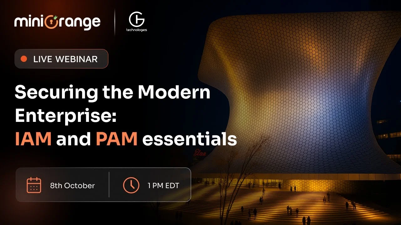 Webinar - Securing the Modern Enterprise: IAM & PAM essentials