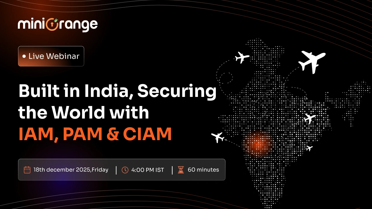 インド製、世界中で信頼される：統一 IAM、PAM＆CIAM 現代のセキュリティのために